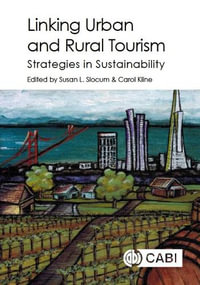 Linking Urban and Rural Tourism : Strategies in Sustainability - Susan L Slocum