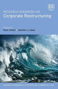 Research Handbook on Corporate Restructuring : Research Handbooks in Private and Commercial Law series - Paul J. Omar