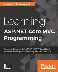 Learning ASP.NET Core MVC Programming - Mugilan T. S. Ragupathi