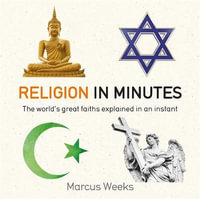 Religion in Minutes : In Minutes - Marcus Weeks