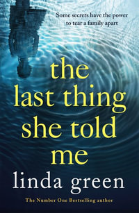 The Last Thing She Told Me - Linda Green