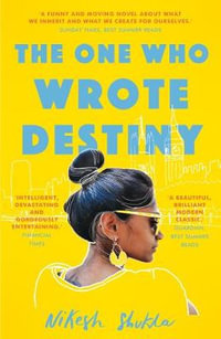 The One Who Wrote Destiny - Nikesh Shukla