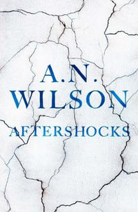 Aftershocks - A. N. Wilson