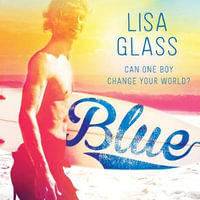 Blue : Book 1 - Lisa Glass