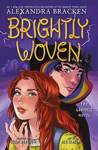 Brightly Woven : From the Number One bestselling author of LORE - Alexandra Bracken