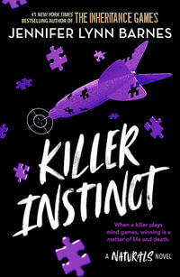 The Naturals: Killer Instinct : Book 2 in this unputdownable mystery series from the author of The Inheritance Games - Jennifer Lynn Barnes