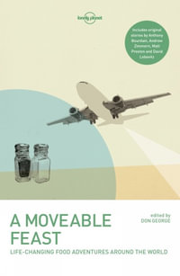 A Moveable Feast : Lonely Planet Travel Literature - Lonely Planet