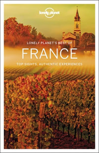 Best of France : Lonely Planet Travel Guide : 2nd Edition - Lonely Planet Travel Guide