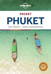 Pocket Phuket : Lonely Planet Travel Guide : 5th Edition - Lonely Planet Travel Guide