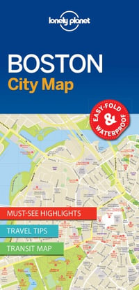 Boston City Map : Lonely Planet City Map - Lonely Planet