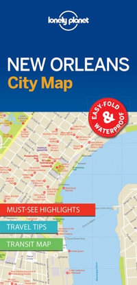 New Orleans City Map : Lonely Planet City Map - Lonely Planet