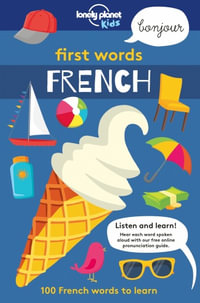 Lonely Planet Kids First Words - French : Lonely Planet Kids - Lonely Planet Kids