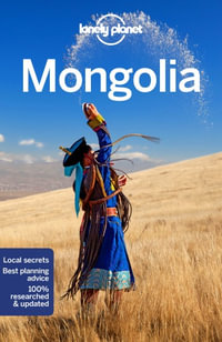 Mongolia : Lonely Planet Travel Guide : 8th Edition - Lonely Planet Travel Guide