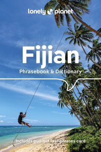 Fijian Phrasebook & Dictionary : Lonely Planet Phrasebook : 4th Edition - Lonely Planet