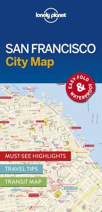 San Francisco City Map : Lonely Planet City Map - Lonely Planet