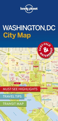 Washington DC City Map : Lonely Planet City Map - Lonely Planet