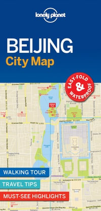 Beijing City Map : Lonely Planet City Map - Lonely Planet