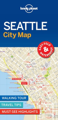 Seattle City Map : Lonely Planet City Map - Lonely Planet