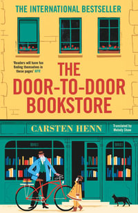 The Door-to-Door Bookstore : The heartwarming and uplifting book about the power of reading - Carsten Henn