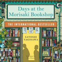 Days at the Morisaki Bookshop : The perfect book to curl up with - for lovers of Japanese translated fiction everywhere - Susan Momoko Hingley