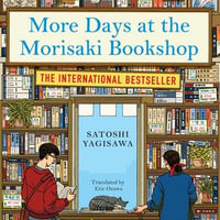 More Days at the Morisaki Bookshop : The cosy sequel to DAYS AT THE MORISAKI BOOKSHOP, the perfect gift for book lovers - Susan Momoko Hingley