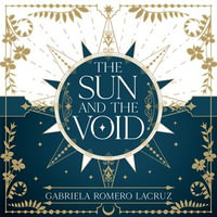 The Sun and The Void : The spellbinding no.1 Sunday Times Bestseller - Gabriela Romero Lacruz