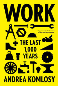 Work : The Last 1,000 Years - Andrea Komlosy