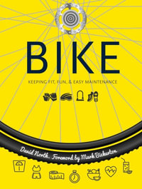 Bike : Keeping Fit, Fun and Easy Maintenance - North/ Bickerton