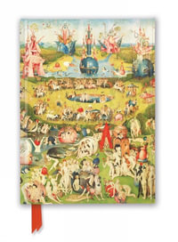 The Garden of Earthly Delights - Foiled Journal : Hardcover - Hieronymus Bosch