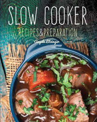 Slow Cooker : Recipes & Preparation : Recipes & Preparation - Flame Tree Studio