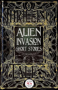 Alien Invasion Short Stories : Gothic Fantasy - Flame Tree Studio