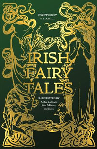 Irish Fairy Tales : Gothic Fantasy - Flame Tree Studio