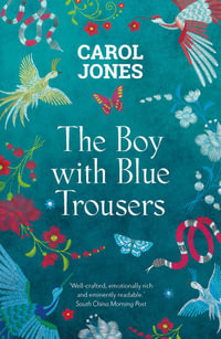 The Boy with Blue Trousers - Carol Jones