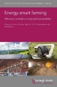 Energy-smart farming : Efficiency, renewable energy and sustainability - Emeritus Professor Ralph E. H. Sims