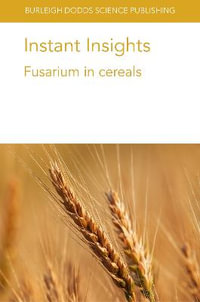 Instant Insights : Fusarium in cereals - Dr Edward C. Rojas