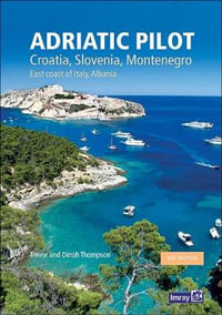 Adriatic Pilot 2020 : Croatia, Slovenia, Montenegro, East Coast of Italy, Albania - Trevor & Dinah Thompson