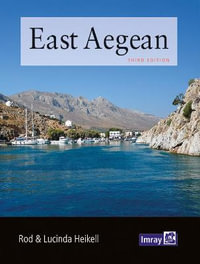 East Aegean : Greek Dodecanese islands and the Turkish coast from the Samos Strait as far east as Kas and Kekova - Rod Heikell