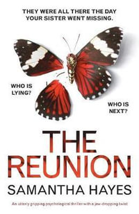 The Reunion : An utterly gripping psychological thriller with a jaw-dropping twist - Samantha Hayes