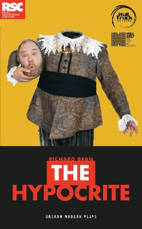 The Hypocrite : Oberon Modern Plays - Richard Bean