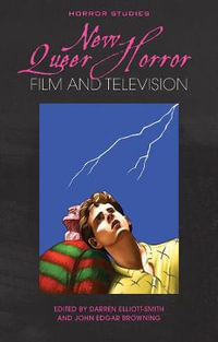 New Queer Horror Film and Television : Horror Studies - Darren Elliott-Smith