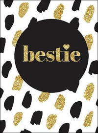 Bestie : The Perfect Gift for Your Best Friend to Remind Them How Much You Love Them - Summersdale Publishers