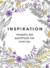 Inspiration : Thoughts and Quotations for Every Day - Summersdale