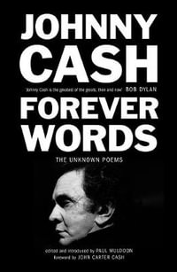 Forever Words : Unknown Poems - Johnny Cash