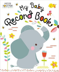 My Baby Record Book : Petite Boutique - Make Believe Ideas Ltd