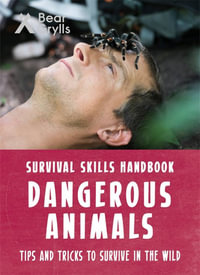 Dangerous Animals : Bear Grylls Survival Skills - Bear Grylls