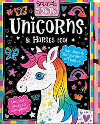 Unicorns and Horses Too (Scratch & Draw) : Scratch and Draw - Imagine That