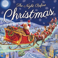 Night Before Christmas : Clement Clarke Moore - None