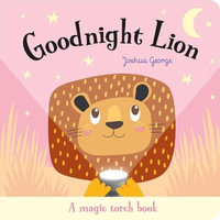 Goodnight Lion : Torchlight Books - Imagine That