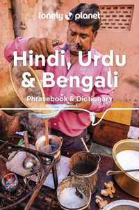 Lonely Planet Hindi, Urdu & Bengali Phrasebook & Dictionary : Phrasebook - Lonely Planet