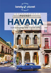 Pocket Havana : Lonely Planet Travel Guide : 2nd Edition - Lonely Planet Travel Guide